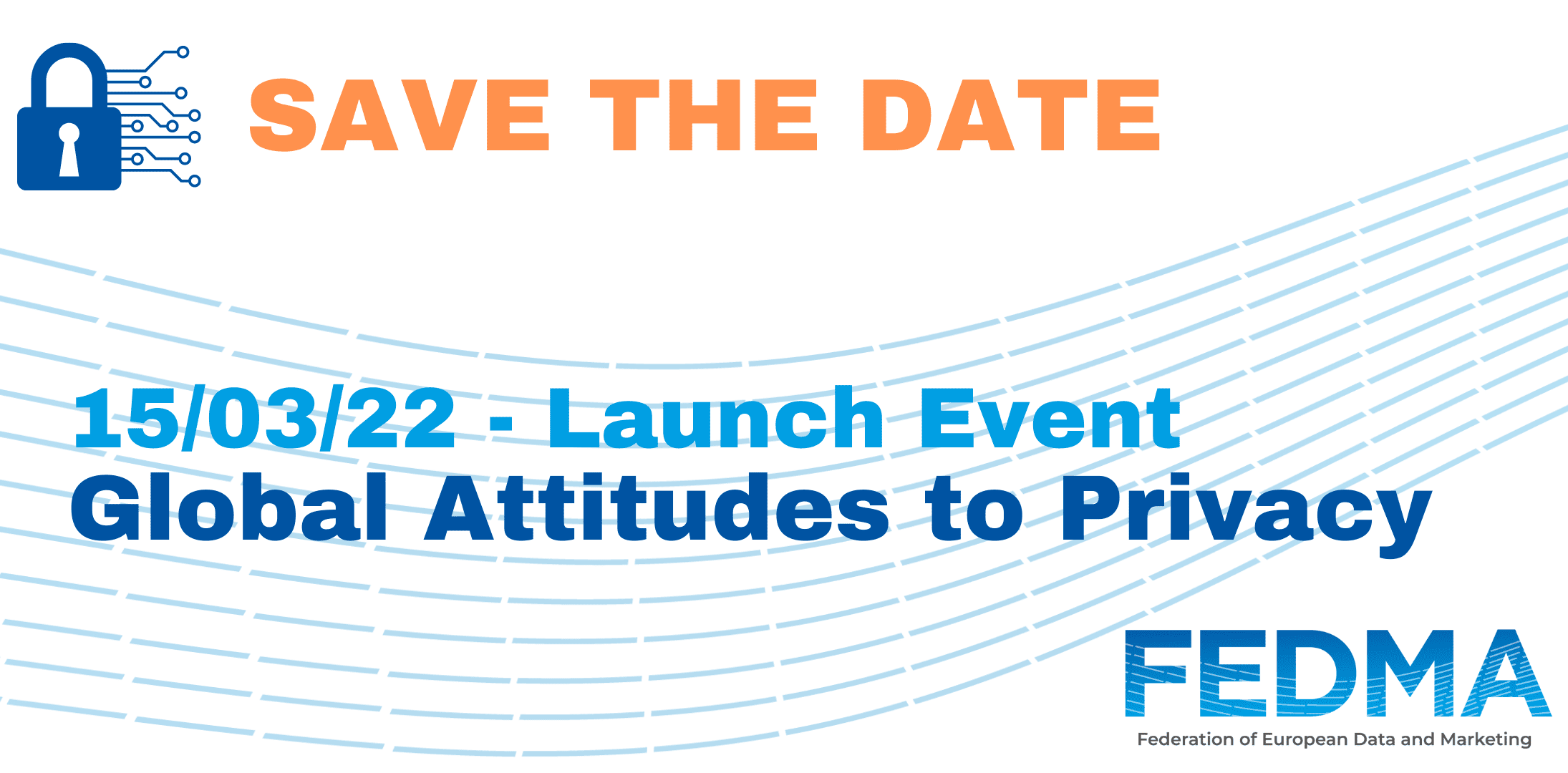 SAVE THE DATE: GDMA Study Launch - Global Attitudes to Privacy ...